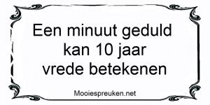 Een minuut geduld kan 10 jaar vrede betekenen