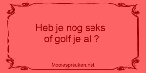 Heb je nog seks of golf je al