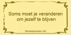 Soms moet je veranderen om jezelf te blijven